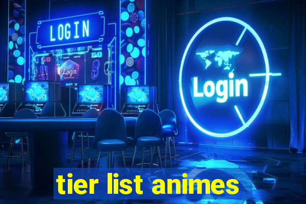tier list animes